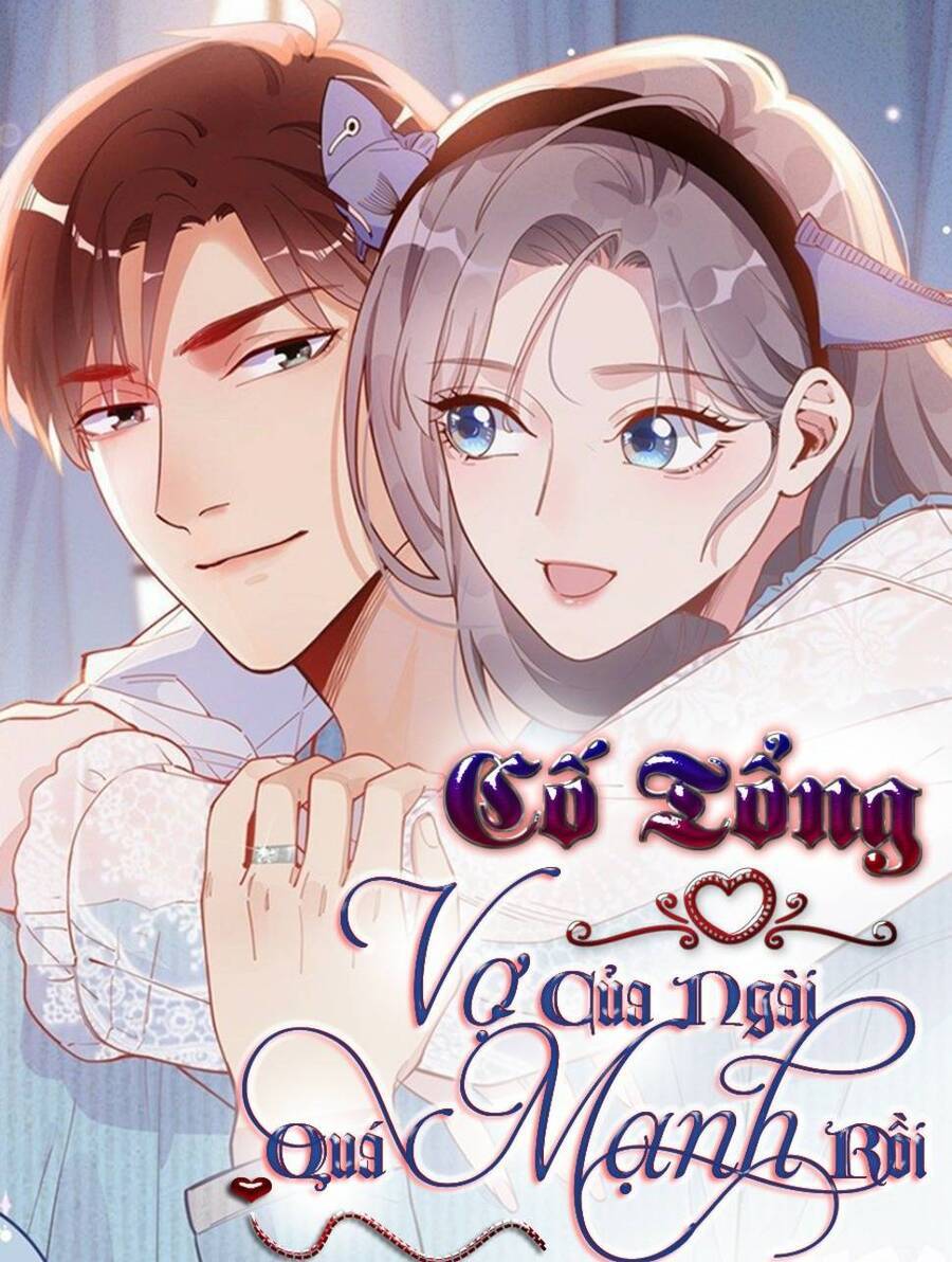 Cố Tổng Vợ Của Ngài Quá Mạnh Rồi! - Chương 107 - Trang 1