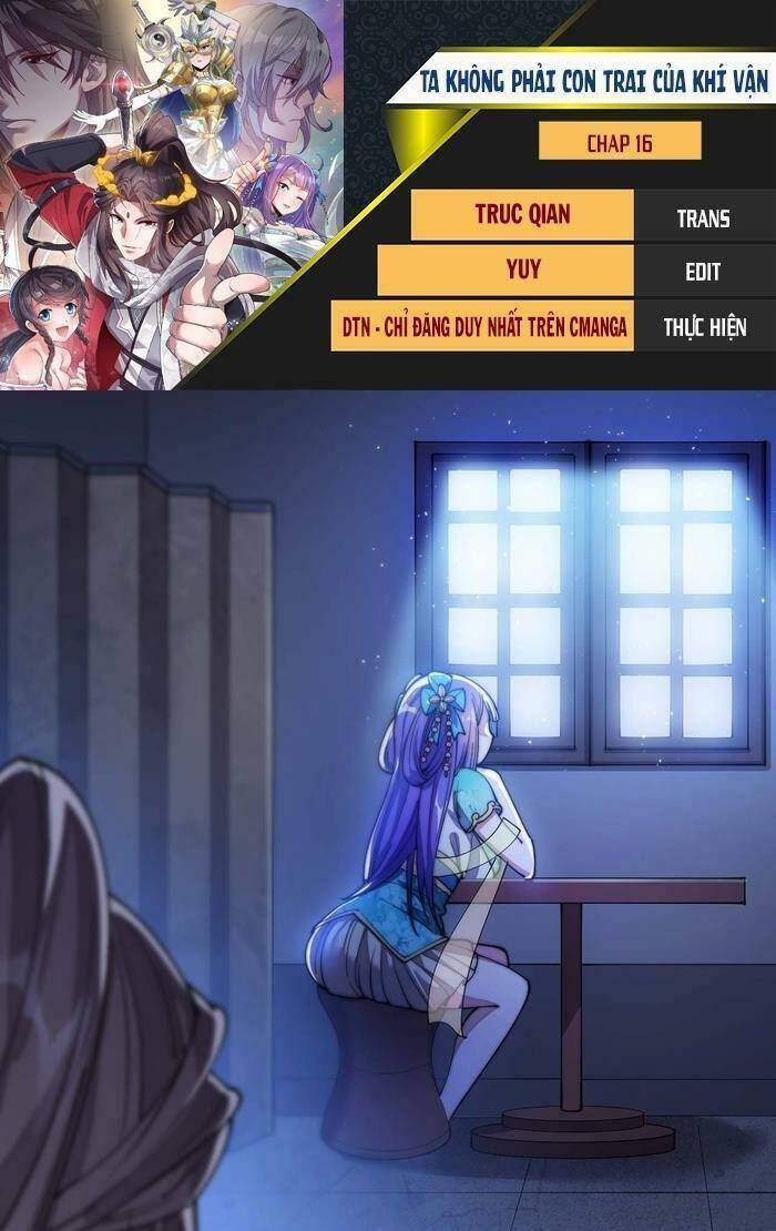 Ta Không Phải Con Cưng Của Khí Vận - Chương 16 - Trang 1