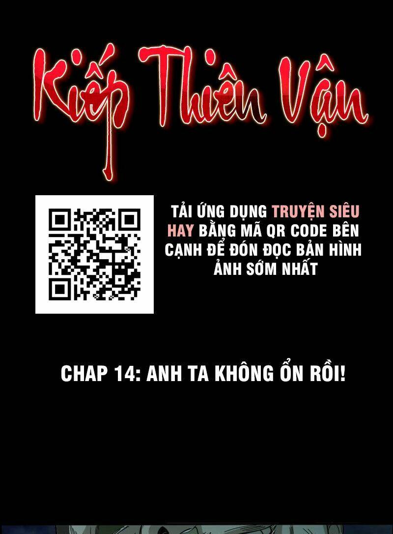 Kiếp Thiên Vận Chapter 14 - Next Chapter 15